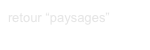 retour “paysages”