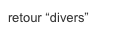 retour “divers”