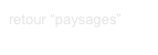 retour “paysages”