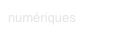 numériques