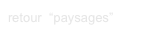 retour  “paysages”